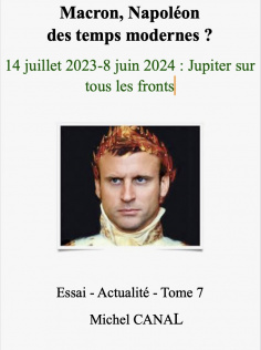 Macron, Napoléon des temps modernes ? - 14 juillet 2023-8 juin 2024 : Jupiter sur tous les fronts