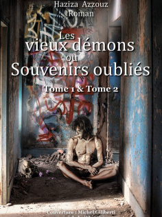           Les vieux démons    ou    Souvenirs oubliés    - Tristan, Yanis et David- Tome 1 et Tome 2