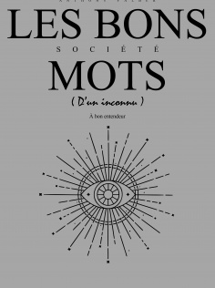 Les Bons Mots (d'un inconnu) : Société 2