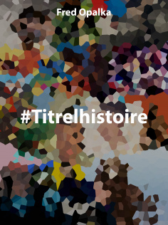 #Titrelhistoire