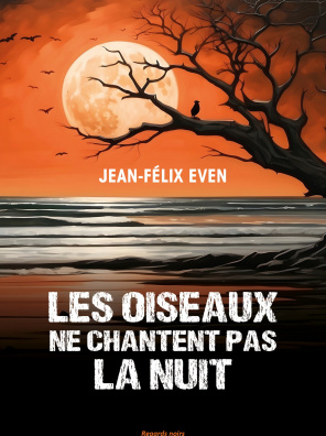 Les oiseaux ne chantent pas la nuit